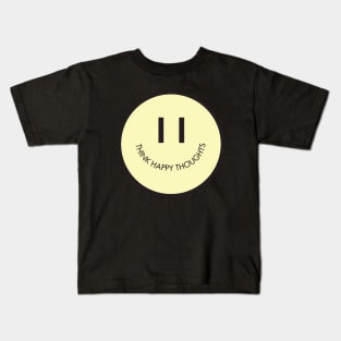 Think Happy Thoughts Kids T-Shirt